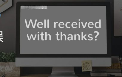 英语电邮常犯错误 – “我收到了”用Well received with thanks 可以吗？